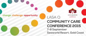 LASA Q Community Care Qld Conference 2015 @ Sea World Resort Conference Venue | Main Beach | Queensland | Australia