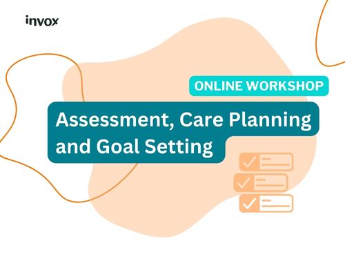 Assessment, Care Planning and Goal Setting